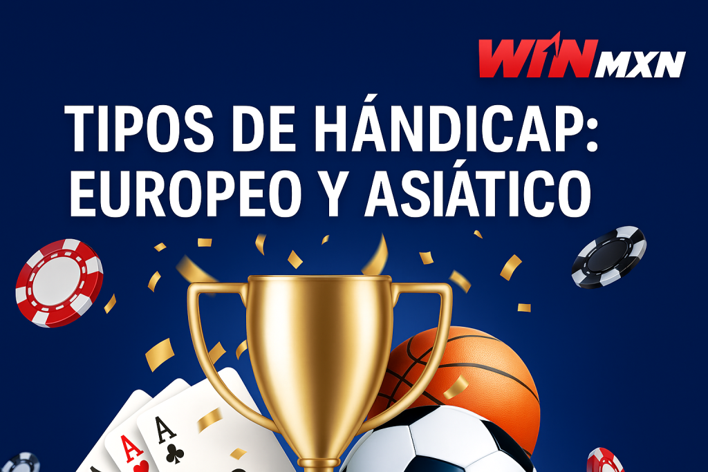 Tipos de handicap: Europeo y Asiático